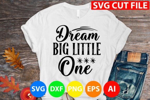 Dream Big Little One SVG: A Designer’s Review