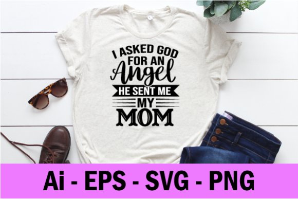 Review: I Asked God for an Angel He Sent Me Svg