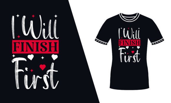 Review: I Will Finish First Quote Red Svg Tshirt for Embroidery