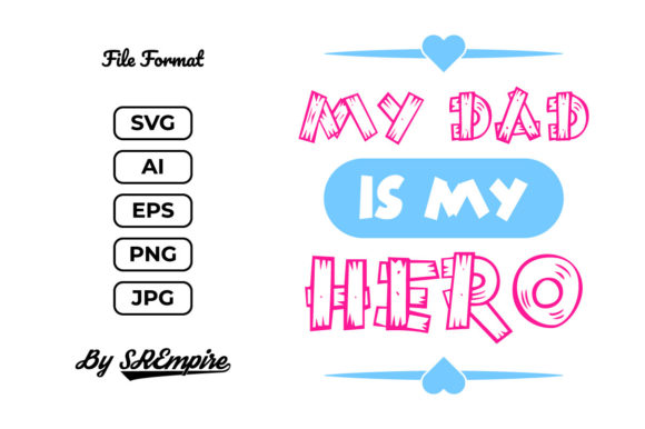 Review: My Dad is My Hero Father s Day Quote for Embroidery