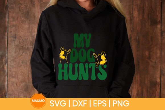 Review: My Dog Hunts, Hunting Svg Quote for Embroidery