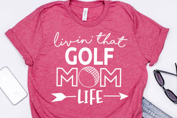 Reviewing the Living That Golf Mom Life SVG